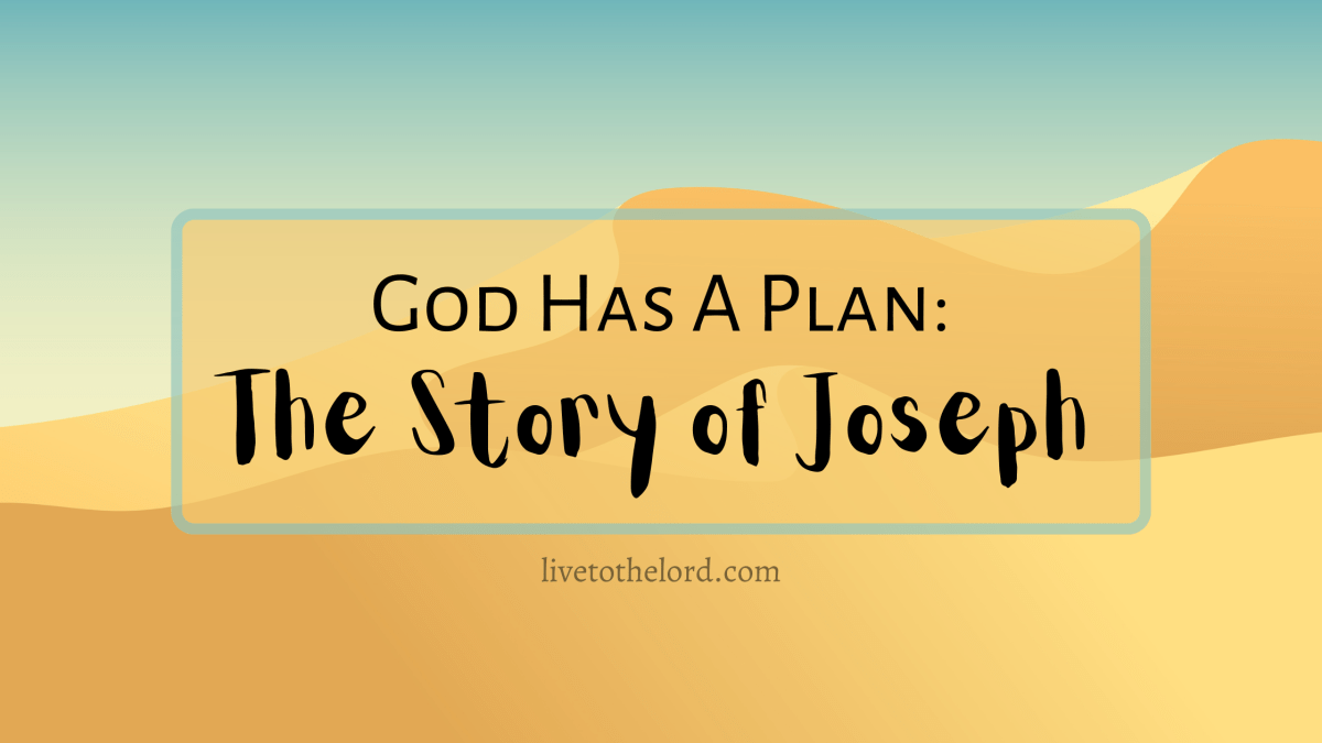 God Has A Plan: The Story of&nbsp;Joseph
